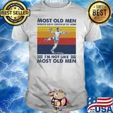 Most Old Men Would Have Given Up By Now Im Not Like Most Old Men Handball Vintage Shirt