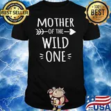 Mother Of The Wild One Shirt