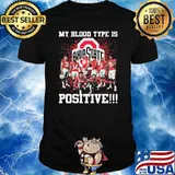 My Blood Type Is Positive Ohio State Shirt