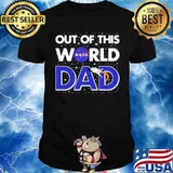 Nasa Out Of This World Dad Father’s Day shirt