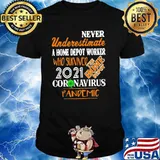 Never Underestimate A Home Depot Worker Who Survived Coronavirus Pandemic 2021 Shirt
