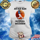 Never Underestimate An Old Man Who Loves Baseball And Was Born In December Moon Blood Shirt Ladies tee