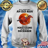 Never Underestimate An Old Man Who Loves Horse Racing And Was Born In December Moon Blood Shirt Sweater