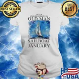 Never Underestimate An Old man With Sail Was Born In January Shirt Ladies tee