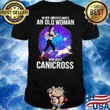 Never Underestimate An Old Women Who Loves Caniccross Running With Dog Shirt