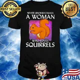 Never Underestimate An Old Women Who Loves Squirrels Shirt