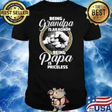 NICE ST PATRICKS DAY BEING GRANDPA IS AN HONOR BEING PAPA IS PRICELESS SHIRT
