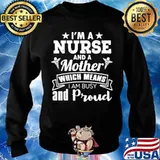 Nurse Mom Funny Gift I’m A Nurse And A Mother Which Means Sweater