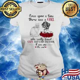 Once Upon A Time There Was A Girl Who Really Loved Cats And Had Tattoos It Was Me The End Ladies tee