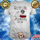 Once Upon A Time There Was A Girl Who Really Loved Cats And Had Tattoos It Was Me The End shirt