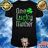 One Lucky Mother St Patricks Day Shirt