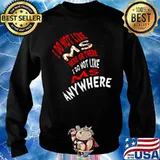 I Do Not Like Ms Here Or There I Do Not Like Ms Anywhere Sweater