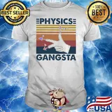 Physics Gangste Vintage Shirt