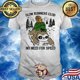 PREMIUM SLOTH AND TURTLE SLOW RUNNERS CLUB NO NEED FOR SPEED SHIRT