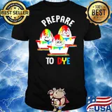 Prepare To Dye Egg Hunting Easter shirt