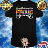 Proud Autism Mom Awareness Family Support shirt
