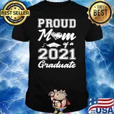 Proud Mom Of A 2021 Graduate Mother’s Day shirt