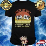 Racin' On Dirt If You Don’t Like It It’s Your Own Asphalt Vintage Shirt