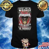 Sheet metal worker if you think you can do my job please step up to yourself skull shirt