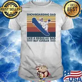 Snowboarding Dad Like A regular Dad But Cooler Vintage Shirt