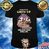 Some Of Us Grew Up The Dukes Hazzard The Cool Ones Still Do Shirt