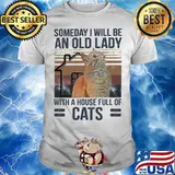 Someday I Will Be An Old Lady With A House Full Of Cats Vintage Shirt