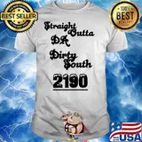 Straight Outta Da Dirty South 2190 shirt