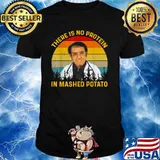 There Is No Protein In Mashed Potato Dr Younan Dr Now Vintage Sunset Shirt