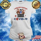 TOP I SERVED DURING COVID 19 SHIRT Ladies tee
