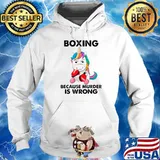 Unicorn Boxing Because Murder Is Wrong Hoodie
