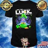 Ursula May The Luck Be With You Patrick Day Shirt