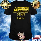 Warning may suddenly start talking about dean cain shirt