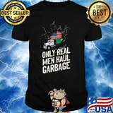 Waste Collector 1 Only Real Men Haul Garbage American Flag Shirt