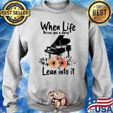 When Life Throws You A Curve Lean Into It Piano Flowers Shirt Sweater