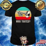Who Tooted Vintage Shirt