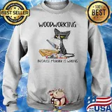 Woodworking Because Murder Is Wrong Shirt Sweater