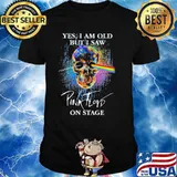 Yes I Am Old But I Saw Pink Floyd On Stage Skull Shirt