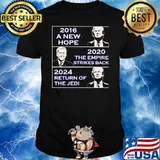 2016 A New Hope 2020 The Empire Strikes Back 2024 Return Of The Jedi Trump Shirt