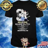 New York Yankees Of Hall Of Fame Babe Ruth 1895 1948 Greatests Of All Time Signature Shirt
