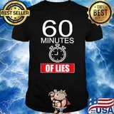 60 minutes of lies oclock Shirt