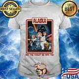 Alaska May The Forest Be With You Star Wars Shirt