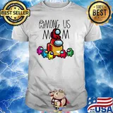 Among Us Mom mother day Shirt