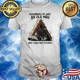 Assuming I'm Just An Old Man Was Your First Mistake Shirt
