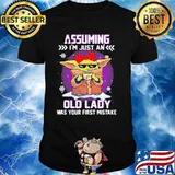 Assuming I’m Just An Old Lady Was Your First Mistake Baby Yoda Ladies Shirt