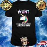 Aunt Loves Like A Parent Acts Like A Friend shirt