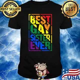 Best Gay Sister Ever LGBT Pride Rainbow Flag Shirt