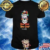 But Did You Die Momlife Skull Shirt