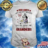 God Knew My Heart Needed So He Sent Me My Grandkids Snoopy Shirt