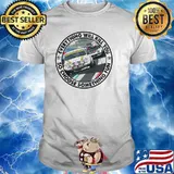 Everything Will Kill You So Choose Something Fun Car Shirt