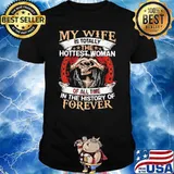 Family my wife is totallyy the hottest woman of all time in the history of forever Skull Shirt